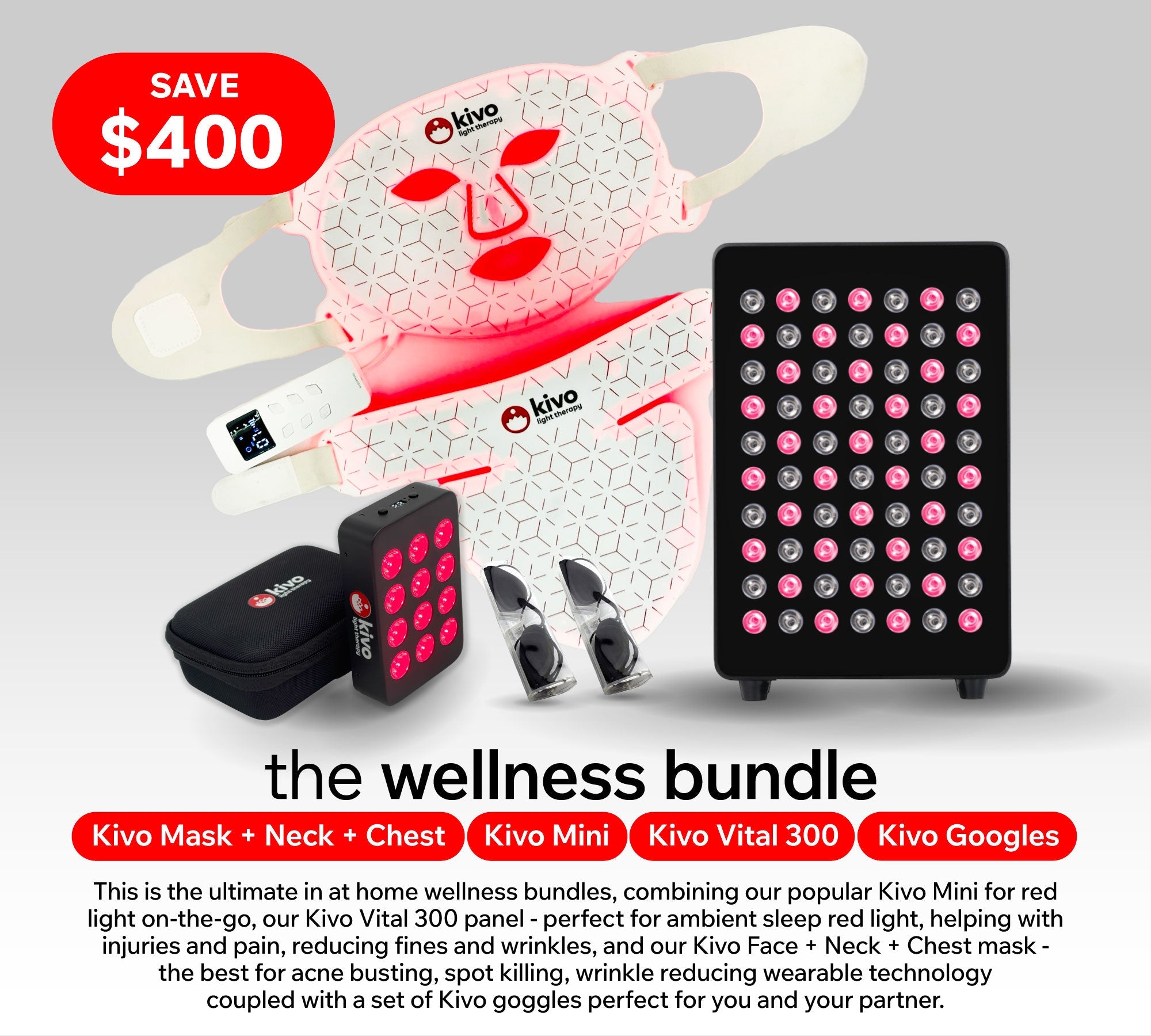 Kivo Wellness Bundle: 300 Series + Mini + Face/Neck/Chest/ + Googles
